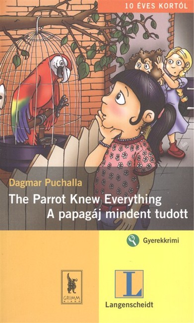 A PARROT KNEW EVERYTHING - A PAPAGÁJ MINDENT TUDOTT /GYEREKKRIMI