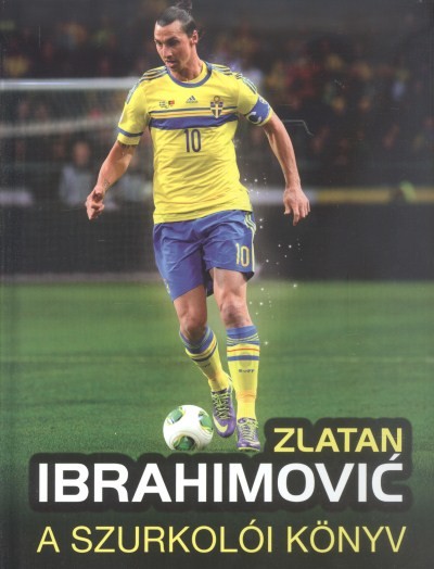 Zlatan Ibrahimovic a szurkolói könyv