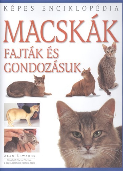 Macskák - Fajták és gondozásuk /Képes enciklopédia