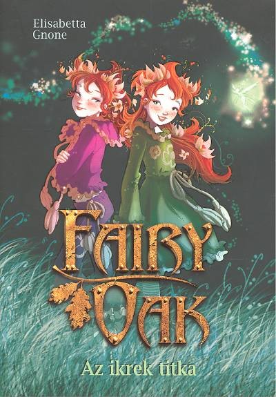Az ikrek titka /Fairy oak 01.