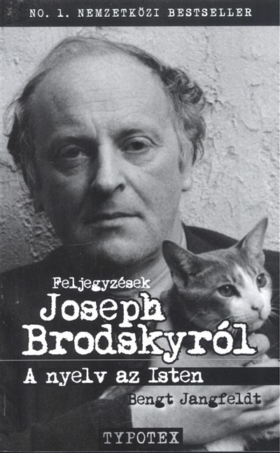 Feljegyzések Joseph Brodskyról /A nyelv az Isten