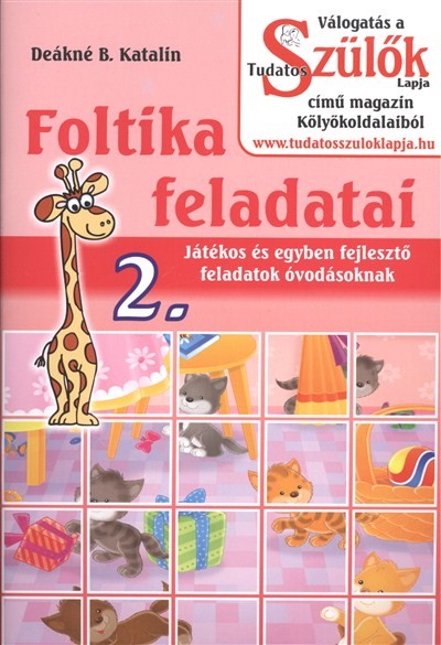 FOLTIKA FELADATAI 2 JÁTÉKOS ÉS EGYBEN FEJLESZTŐ FELADATOK ÓVODÁSOKNAK