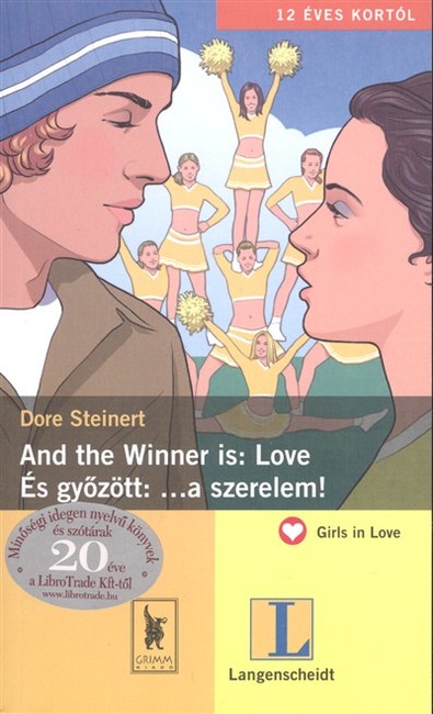 AND THE WINNER IS: LOVE - ÉS GYŐZÖTT: ...A SZERELEM! /GIRLS IN LOVE