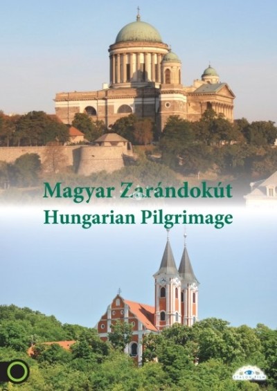 MAGYAR ZARÁNDOKÚT - HUNGARIAN PILGRIMAGE /DVD