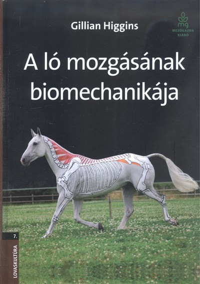 A ló mozgásának biomechanikája /Lovaskultúra 7.