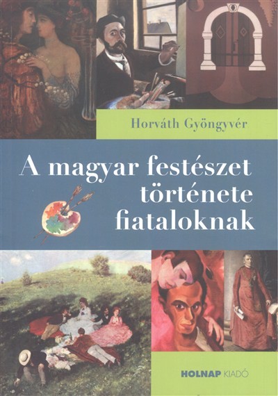 A magyar festészet története fiataloknak