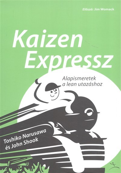 KAIZEN EXPRESS /ALAPISMERETEK A LEAN UTAZÁSHOZ
