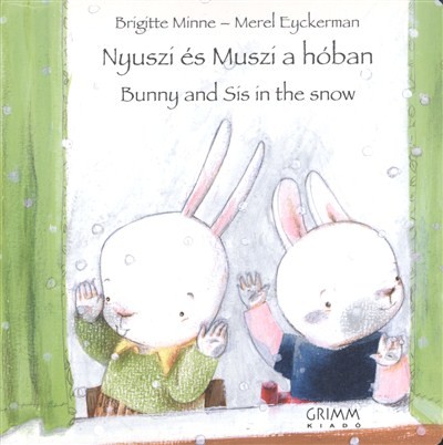 Nyuszi és Muszi a hóban /Bunny and Sis in the Snow
