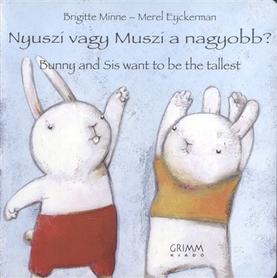 Nyuszi vagy Muszi a nagyobb? /Bunny and Sis Want to be the Tallest