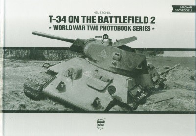 T-34 on the Battlefield 2 /Word War Two Photobook Series 17.