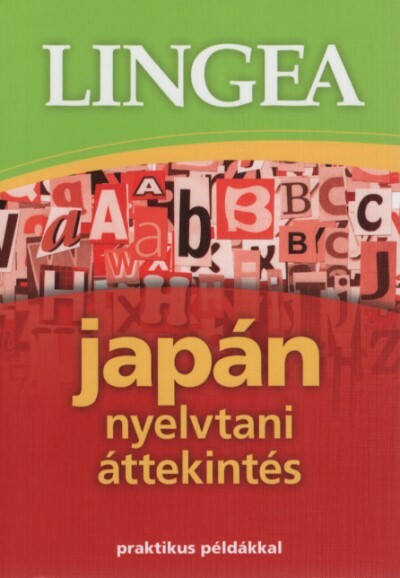 Lingea japán nyelvtani áttekintés /Praktikus példákkal (2. kiadás)