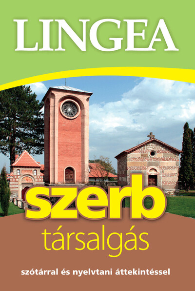 Lingea szerb társalgás - Szótárral és nyelvtani áttekintéssel (2. kiadás)