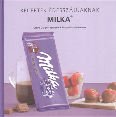 Milka /Receptek édesszájúaknak