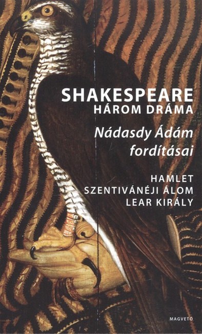 Három dráma /Hamlet, Szentivánéji álom, Lear király