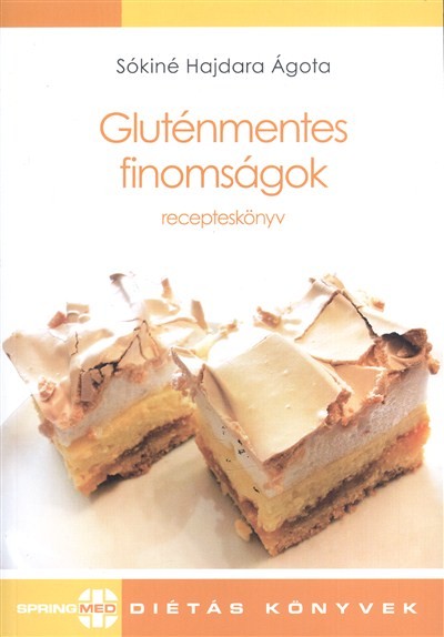 Gluténmentes finomságok - Recepteskönyv /Diétás könyvek