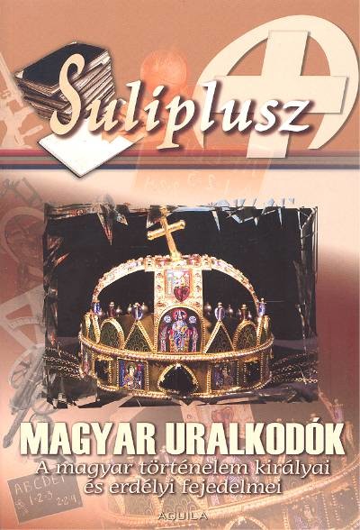 Suliplusz /Magyar uralkodók