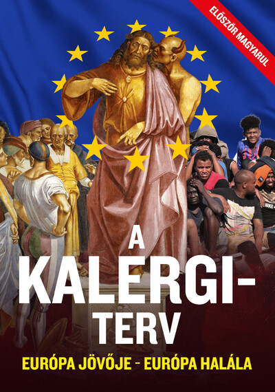 A Kalergi-terv - Európa jövője - Európa halála