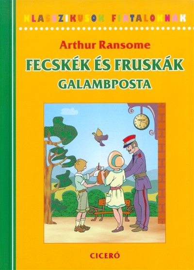 Fecskék és Fruskák - Galambposta /Klasszikusok fiataloknak