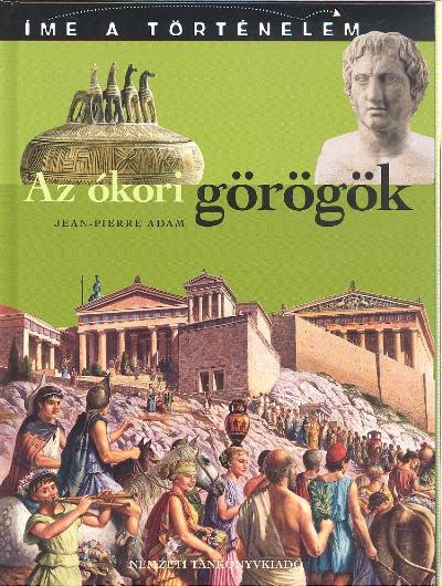 AZ ÓKORI GÖRÖGÖK /ÍME A TÖRTÉNELEM