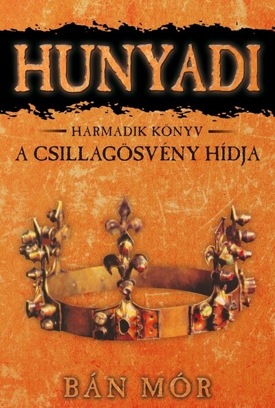 Hunyadi 3. - A csillagösvény hídja (12. kiadás)