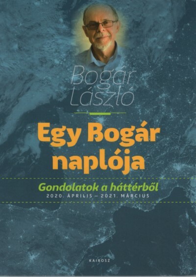 Egy Bogár naplója - Gondolatok a háttérből 2020. április - 2021. március