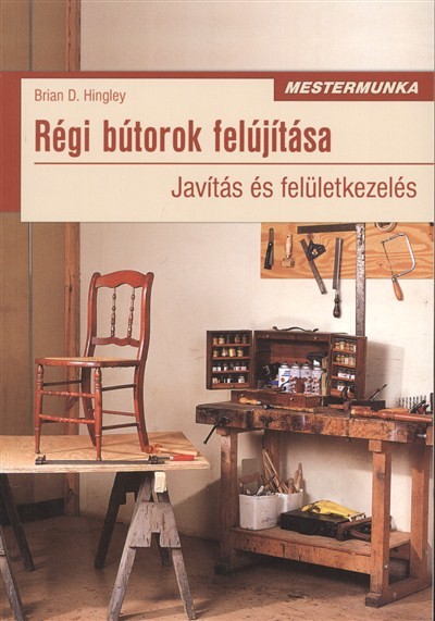 régi bútorok felújítása javítás és felületkezelés