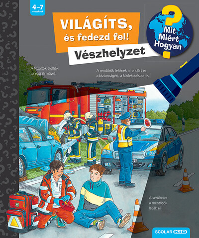 Világíts, és fedezd fel! Vészhelyzet - Mit? Miért? Hogyan?