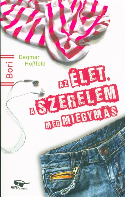 Az élet, a szerelem meg miegymás /Bori 14+ 1.