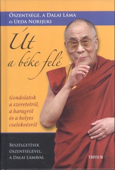 Út a béke felé /Beszélgetések őszentségével, a dalai lámával