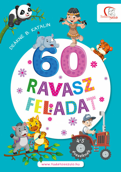 60 ravasz feladat - 4-5 éveseknek - Tudatos Szülő