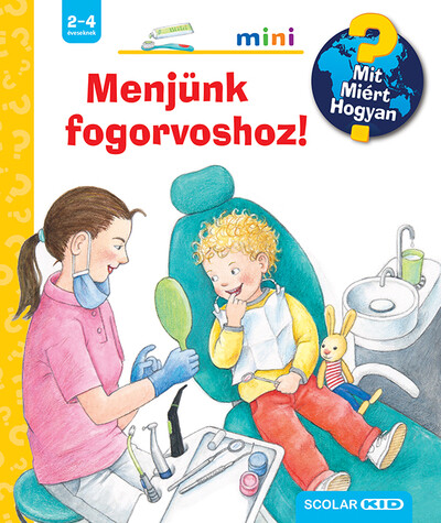 Menjünk fogorvoshoz! - Mit? Miért? Hogyan? Mini 66.