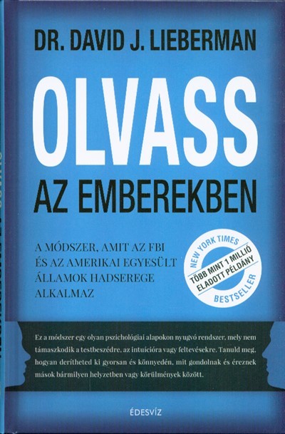 Olvass az emberekben /A módszer, amit az FBI és az Amerikai Egyesült Államok hadserege alkalmaz