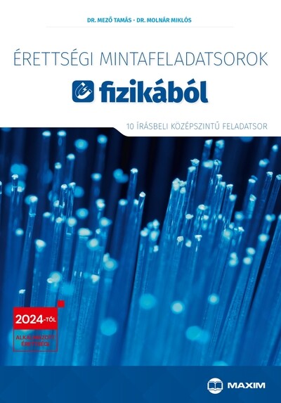 Érettségi mintafeladatsorok fizikából (10 írásbeli középszintű feladatsor) - 2024-től érvényes