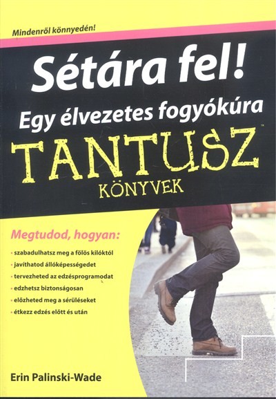 Sétára fel! - Egy élvezetes fogyókúra /Tantusz könyvek