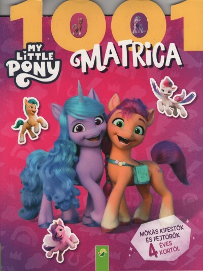 My Little Pony: 1001 matrica - Mókás kifestők és fejtörők 4 éves kortól