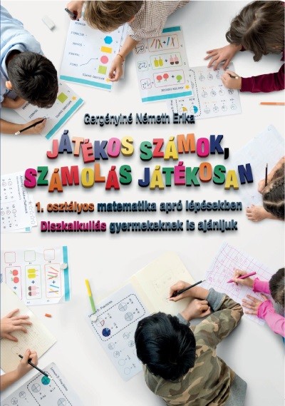 Játékos számok, számolás játékosan /1. osztályos matematika apró lépésekben diszkalkuliás gyermekeknek is ajánljuk