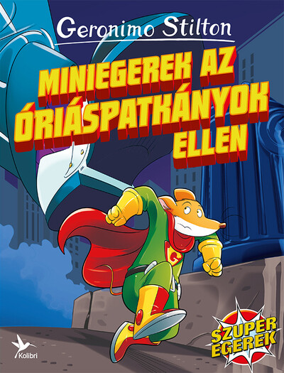 Miniegerek az óriáspatkányok ellen - Szuperegerek