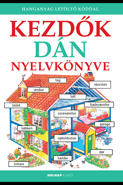 Kezdők dán nyelvkönyve - Kezdők nyelvkönyve (új kiadás)