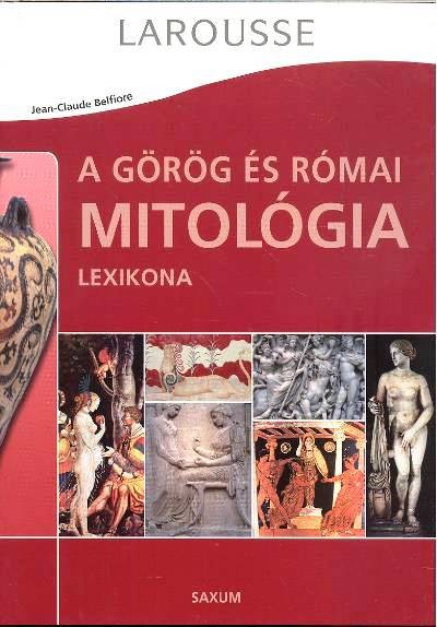 A görög és római mitológia lexikona - Llarousse