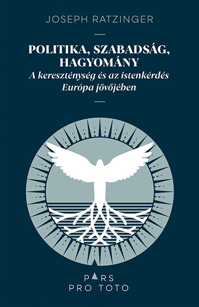 Politika, szabadság, hagyomány - A kereszténység és az istenkérdés Európa jövőjében - Pars pro toto