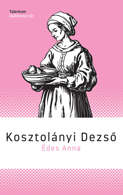Édes Anna - Talentum Diákkönyvtár