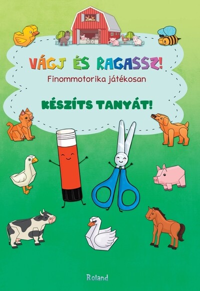 Vágj és ragassz! - Finommotorika játékosan: Készíts tanyát!