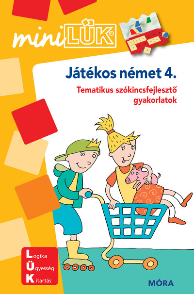 Játékos német 4. - Tematikus szókincsfejlesztő gyakorlatok - miniLÜK