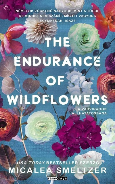 The Endurance Of Wildflowers - A vadvirágok állhatatossága (éldekorált)