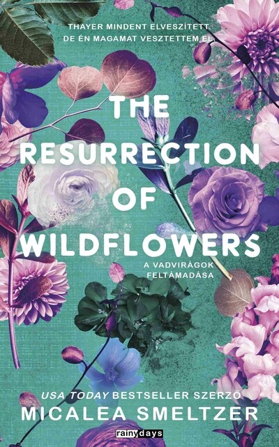 The Resurrection Of Wildflowers - A vadvirágok feltámadása (éldekorált)