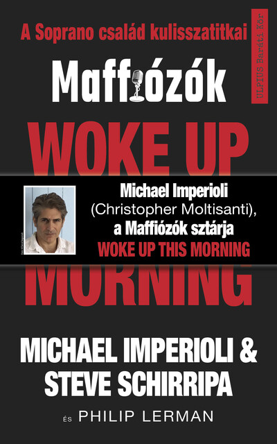 Woke up this morning - Maffiózók, a Sopranos család kulisszatitkai