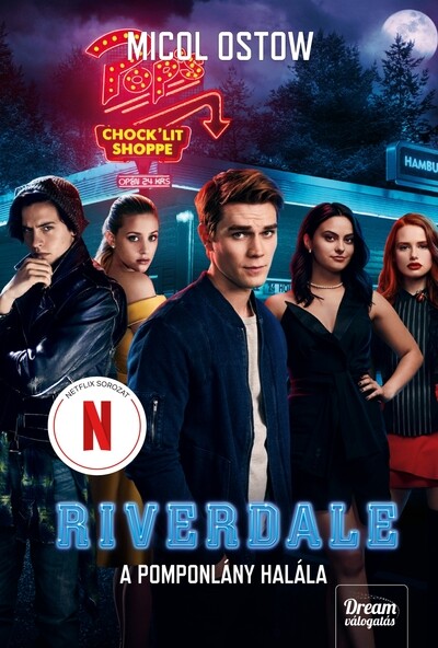 Riverdale - A pomponlány halála - Riverdale-sorozat 4.