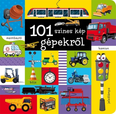 101 színes kép gépekről