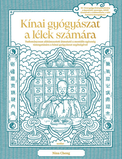 Kínai gyógyászat a lélek számára - Tudományosan alátámasztott útmutató a mentális egészség támogatására a kínai gyógyászat segítségével