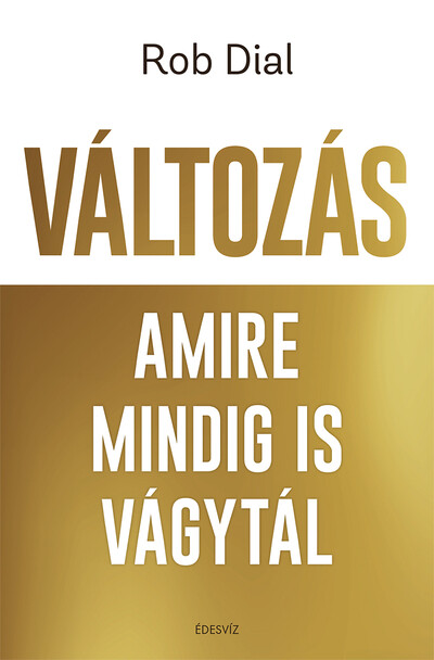 Változás amire mindig is vágytál